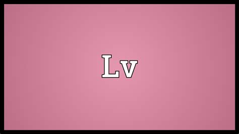 lv meaning